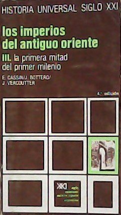 Los imperios del antiguo oriente. Parte III: La primera mitad …