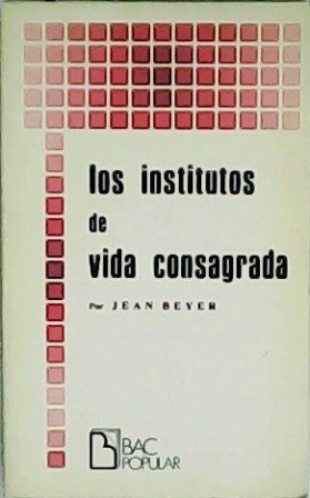 Los institutos de vida consagrada. Hacia un nuevo Derecho. Traducción …
