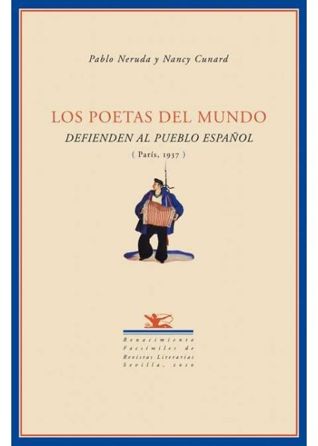 Los poetas del mundo defienden al pueblo español (París, 1937). …