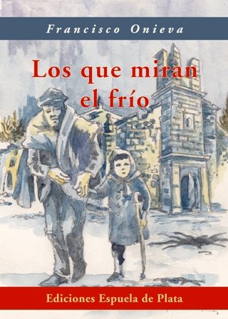 Los que miran el frío. Cuentos. En tan solo 160 …