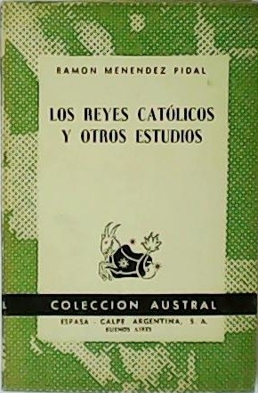Los Reyes Católicos y otros estudios. (Significación del reinado de …