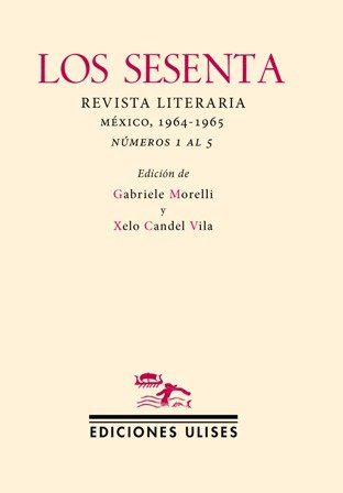 LOS SESENTA.- Revista literaria (México, 1964-1965). Números 1 al 5. …