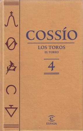 Los toros. El toreo. tomo 4. El torero. La lidia. …