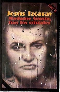 Madame García, tras los cristales. Novela.