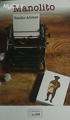Manolito. Obra ganadora del V Concurso de Narrativa para Autores …