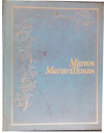 Manos maravillosas. Volumen I. Presentación de Víctor Civita. Contenido: Tricot. … | Immagine principale