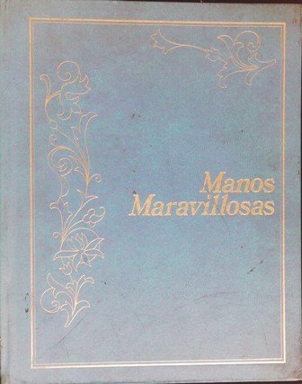 Manos maravillosas. Volumen II. Presentación de Víctor Civita. Contenido: Alfombras … | Immagine principale