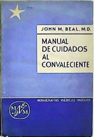 Manual de cuidados al convaleciente. Traducción de Eugenio Bruguera.