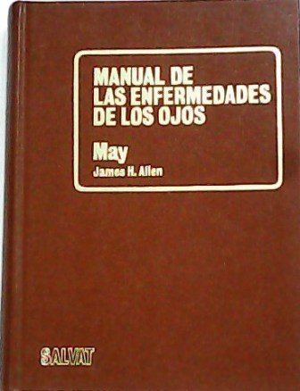 Manual de las enfermedades de los ojos. Para estudiantes y …