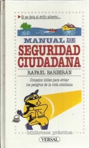 Manual de seguridad ciudadana. Consejos útiles para evitar los peligros …
