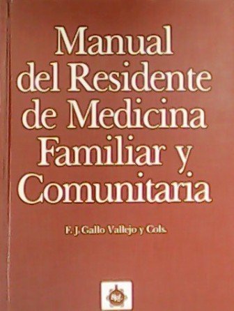 Manual del Residente de Medicina Familiar y Comunitaria. Colaboradores: