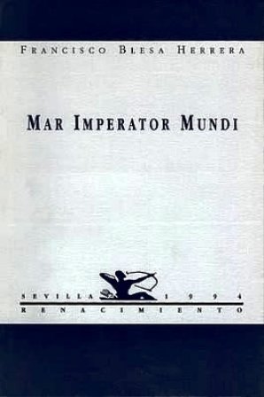 Mar imperator mundi. Prólogo de A. Rodríguez Almodóvar.