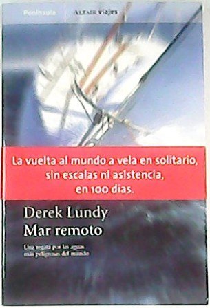 Mar remoto. Una regata por las aguas más peligrosas del …