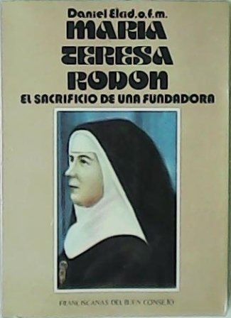 María Teresa Rodón. El sacrificio de una fundadora.