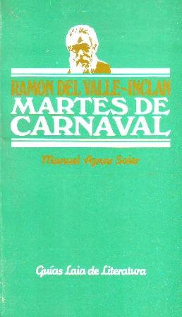 Martes de carnaval, de Ramón del Valle Inclán.