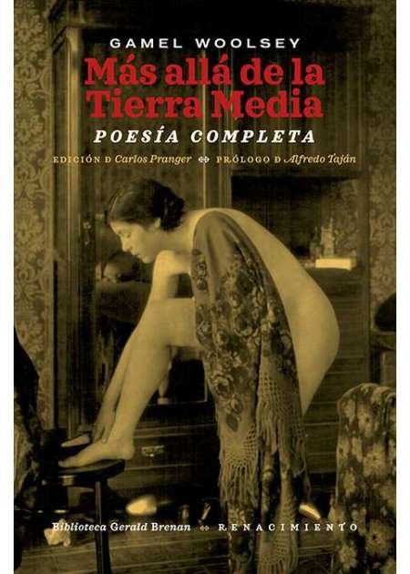 Más allá de la Tierra Media. Poesía completa. Edición anotada de Carlos G. Pranger. Prólogo de Alfredo Taján. Más allá de la Tierra Media constituye parte del legado literario y vital de la escritora estadounidense Gamel Woolsey. Siempre a la sombra de su compañero, el proteico Gerald Brenan, hispanista original y de enjundia, su voz poética, elegante y sigilosa, tras muchos años silenciada, se publica por primera vez en español. Desfilan por sus poemas la infancia y el paso del tiempo; el amor físico y el platónico, aunque también su pérdida; la literatura, el arte y la música como modos de salvación. Pero descuella, sobre todo, el extrañamiento ante la Naturaleza y sus ciclos, esto es, el choque con la realidad y la búsqueda de respuestas