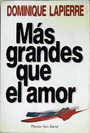 Más grandes que el amor. Traducción de Enrique Sordo.
