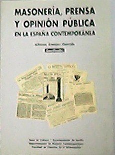 Masoneria, Prensa Y Opinion Publica en la España Contemporánea. | Immagine principale