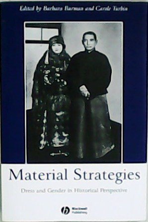 Material Strategies. Dress and Gender in Historiacal Perspective. A Gender …
