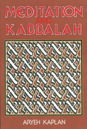 Meditation and Kabbalah. Containing Relevant Texts from The Greater Hekhalot, …