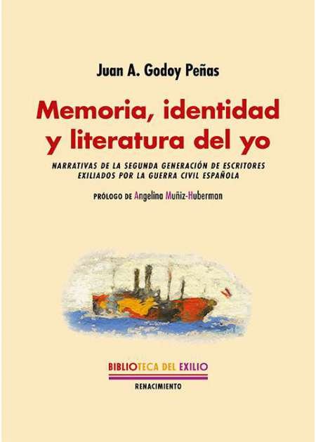 Memoria, identidad y literatura del yo. Narrativas de la segunda …