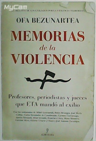 Memorias de la violencia. Profesores, periodistas y jueces que ETA …