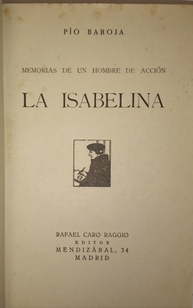 Memorias de un hombre de acción. La Isabelina.