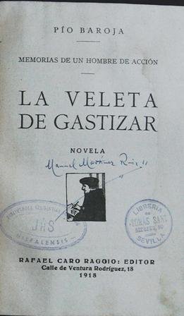 Memorias de un hombre de acción. La veleta de Gastizar.