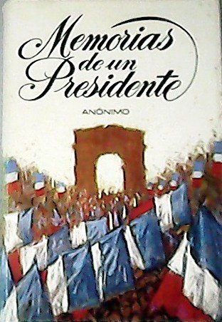 Memorias de un presidente. Traducción de Domingo Pruno.