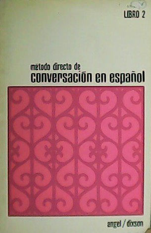 Método directo de conversación en español. Libro 2.