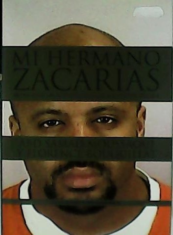 Mi hermano Zacarías. Retrato de un acusado por los atentados …