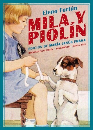 Mila y Piolín. Edición de María Jesús Fraga. Ilustraciones de …