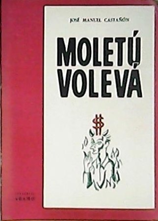 Moletú-Volevá. Novela. Prólogo de Santiago Montero Díaz.