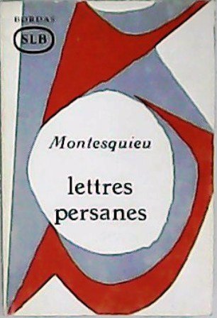 MONTESQUIEU: Lettres persanes. Avec une biographie de Montesquieu, une étude …