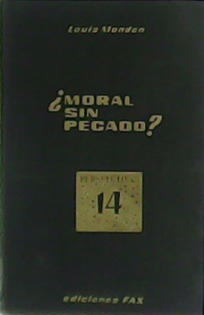 ¿Moral sin pecado? Traducción del neerlandés por Constantino Ruiz-Garrido.