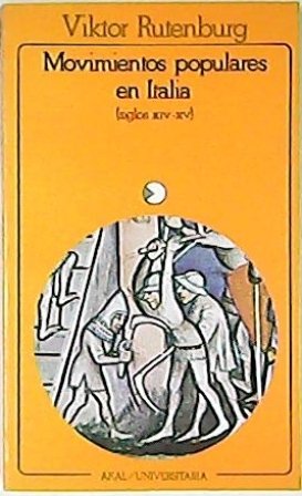 Movimientos populares en Italia. Siglos XIV-XV (Los obreros asalariados en las ciudades de Italia en los siglos XIV y XV - Los primeros motines de los obreros asalariados - Las insurrecciones de Perugia y de Siena - La insurrección de los Ciompi - Las insurrecciones de fines del siglo XIV).