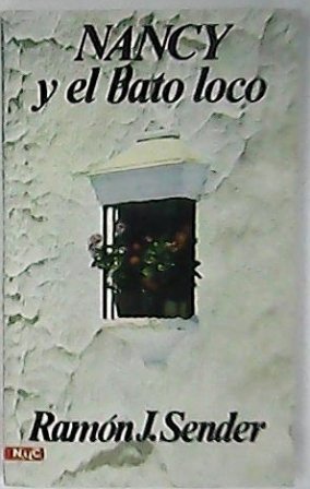 Nancy y el bato loco. Novela.
