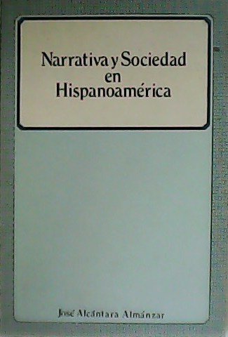 Narrativa y sociedad en Hispanoamérica.