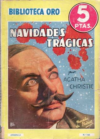 Navidades trágicas. Novela de Poirot. Suplemento: Lo que se cuenta. …