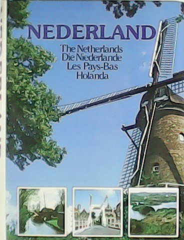 Nederland. The Netherlands, Die Niederlande, Les Pays-Bas, Holanda.