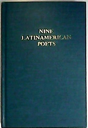NINE LATINOAMERICAN POETS. José Gorostiza, Vicente Huidobro, Pablo Neruda, Luis …
