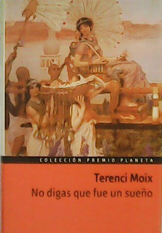 No digas que fué un sueño.