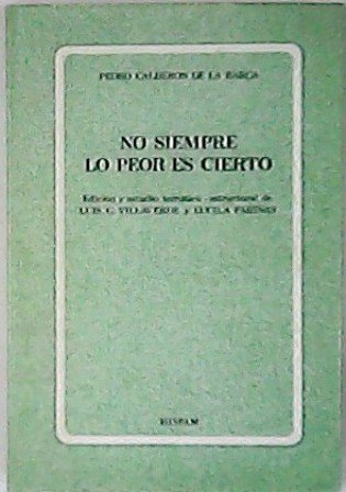No siempre lo peor es cierto. Edición y estudio temático …