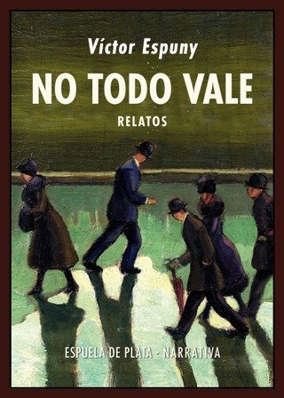 No todo vale. En El sendero, cuento que abre el …