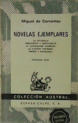 Novelas ejemplares: La Gitanilla - Rinconete y Cortadillo - El …
