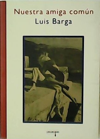 Nuestra amiga común. Novela.