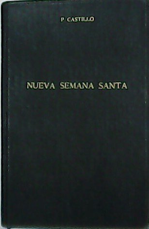 Nueva Semana Santa para uso de los fieles. Texto latino-castellano. | Immagine principale