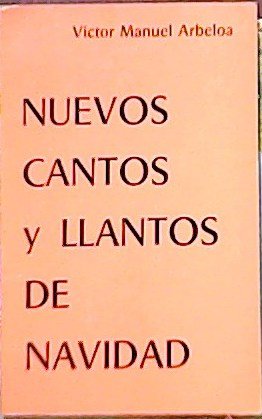 Nuevos cantos y llantos de Navidad. ���