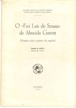 O "Frei Luís de Sousa" de Almeida Garrett. Tentativa sôbre …