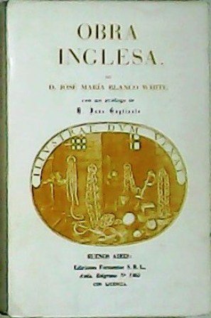 Obra inglesa, de José María Blanco White. Contiene: dos capítulos …